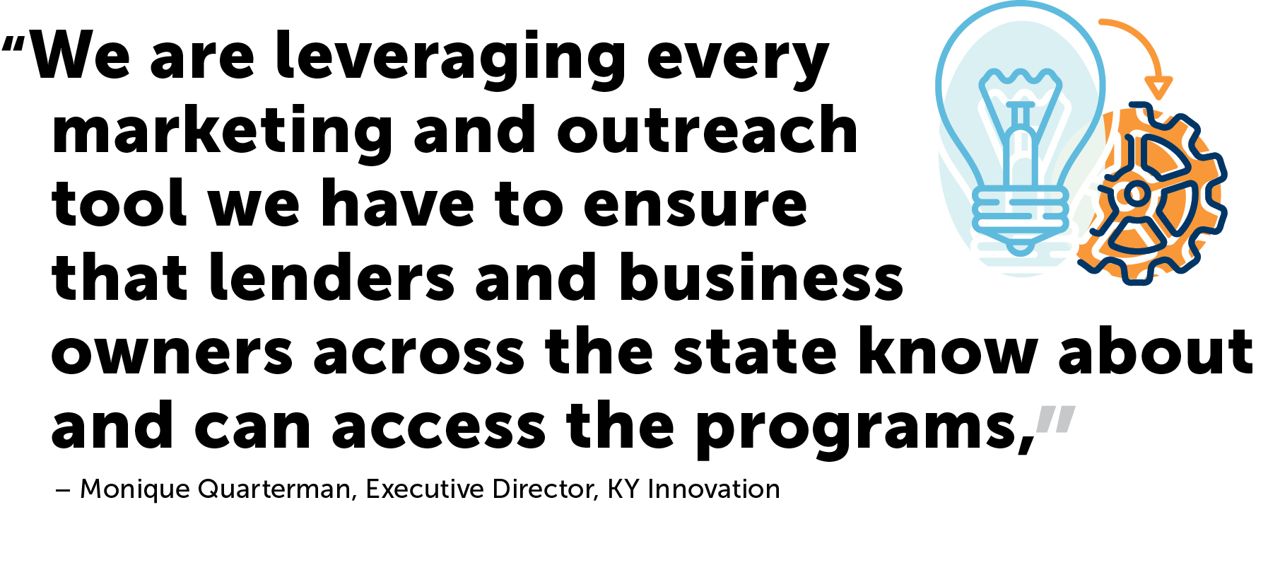 – Monique Quarterman, Executive Director, KY Innovation